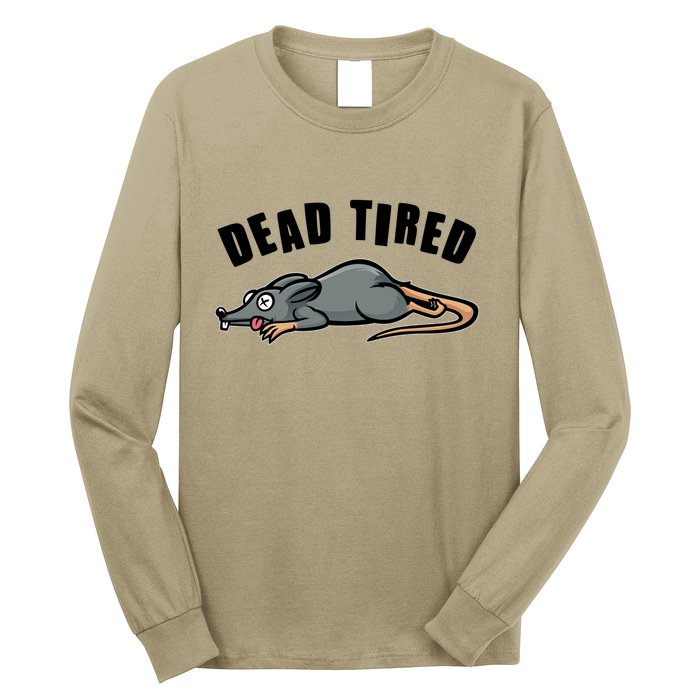 Funny Dead Tired Dead Rat Mouse Long Sleeve Shirt