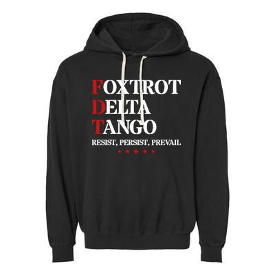 Foxtrot Delta Tango  Antitrump Garment-Dyed Fleece Hoodie