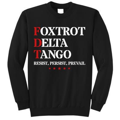 Foxtrot Delta Tango  Antitrump Sweatshirt