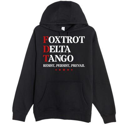 Foxtrot Delta Tango  Antitrump Premium Pullover Hoodie