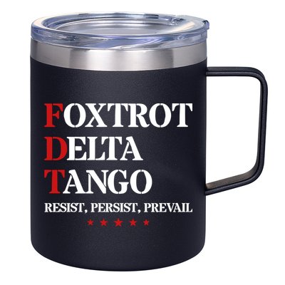 Foxtrot Delta Tango  Antitrump 12oz Stainless Steel Coffee Mug
