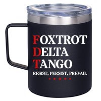 Foxtrot Delta Tango  Antitrump 12oz Stainless Steel Coffee Mug