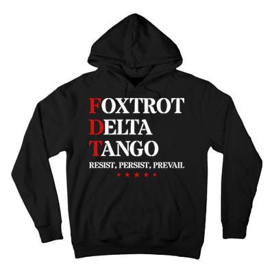 Foxtrot Delta Tango  Antitrump Tall Hoodie