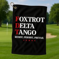 Foxtrot Delta Tango  Antitrump Golf Towel