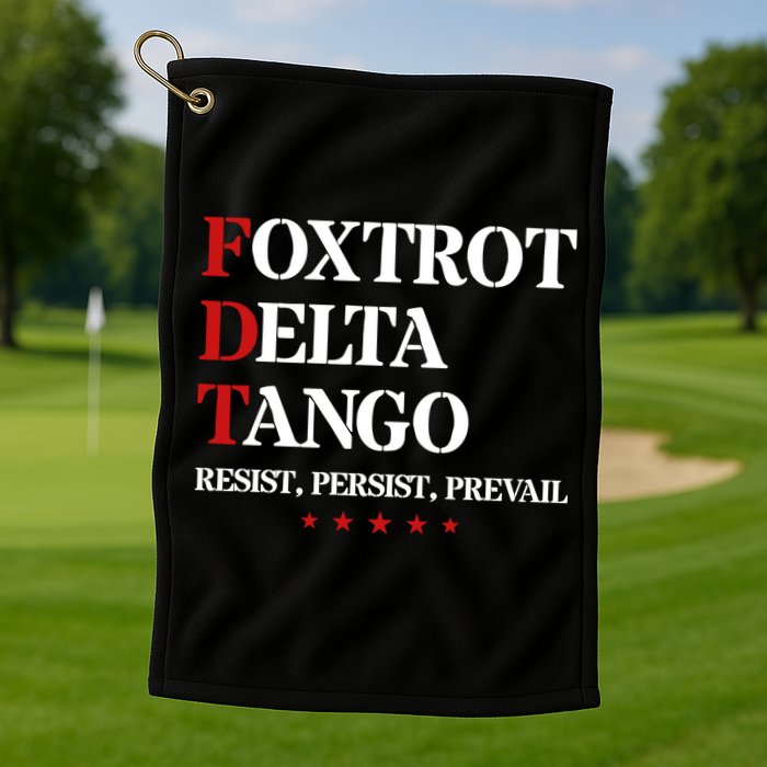 Foxtrot Delta Tango  Antitrump Golf Towel