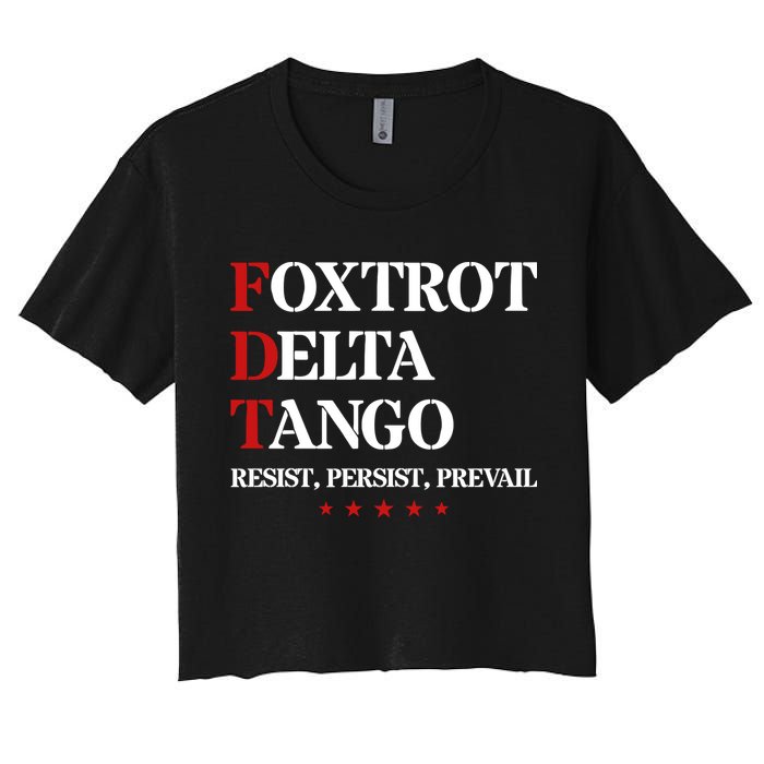 Foxtrot Delta Tango  Antitrump Women's Crop Top Tee