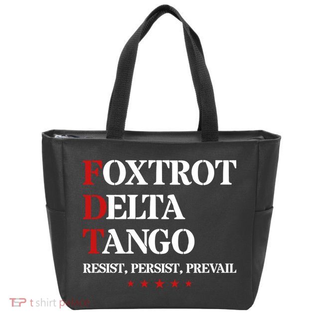 Foxtrot Delta Tango  Antitrump Zip Tote Bag