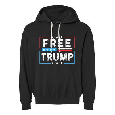 Free Donald Trump Republican Support Garment-Dyed Fleece Hoodie