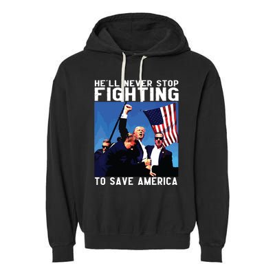 Funny Donald Trump Hell Never Stop Fighting To Save America Garment-Dyed Fleece Hoodie