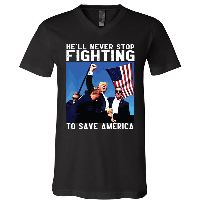 Funny Donald Trump Hell Never Stop Fighting To Save America V-Neck T-Shirt