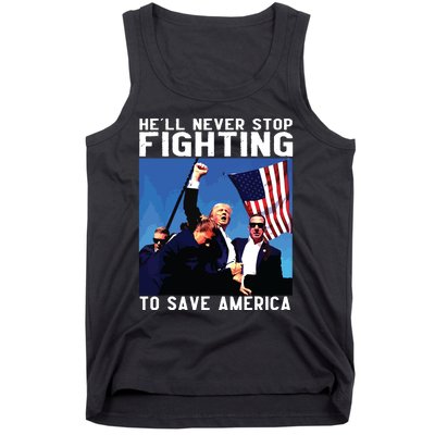 Funny Donald Trump Hell Never Stop Fighting To Save America Tank Top