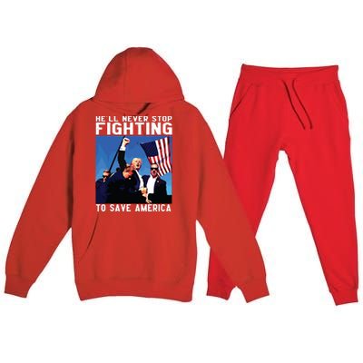 Funny Donald Trump Hell Never Stop Fighting To Save America Premium Hooded Sweatsuit Set