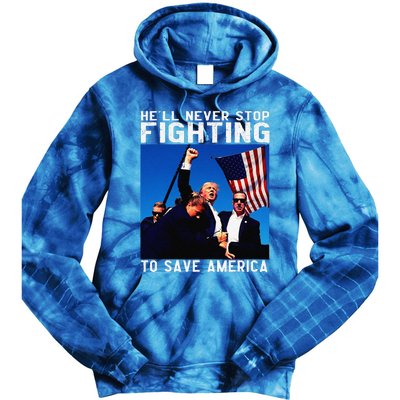 Funny Donald Trump HeLl Never Stop Fighting To Save America Gift Tie Dye Hoodie