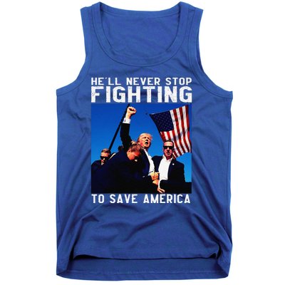 Funny Donald Trump HeLl Never Stop Fighting To Save America Gift Tank Top