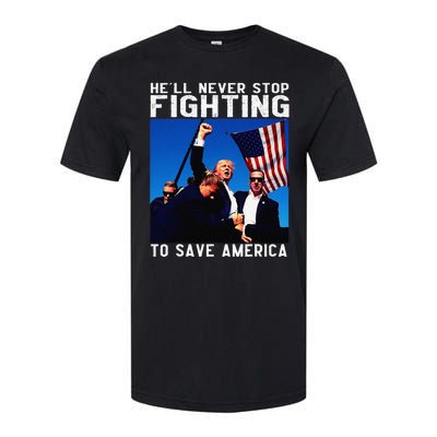 Funny Donald Trump HeLl Never Stop Fighting To Save America Gift Softstyle CVC T-Shirt