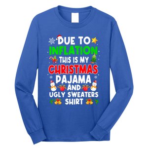 Funny Due To Inflation This Is My Ugly Sweater For Christmas Gift Long Sleeve Shirt