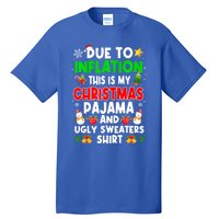 Funny Due To Inflation This Is My Ugly Sweater For Christmas Gift Tall T-Shirt