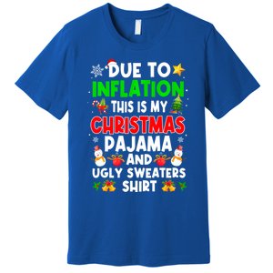 Funny Due To Inflation This Is My Ugly Sweater For Christmas Gift Premium T-Shirt