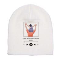 Fathers Day Tribute A Heartwarming Moment Of Fatherhood Short Acrylic Beanie