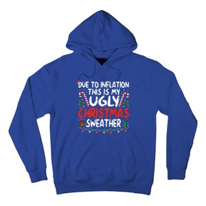 Funny Due To Inflation This Is My Ugly Sweater For Christmas Cute Gift Hoodie