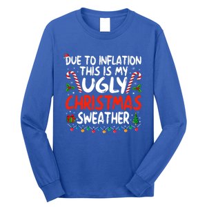 Funny Due To Inflation This Is My Ugly Sweater For Christmas Cute Gift Long Sleeve Shirt