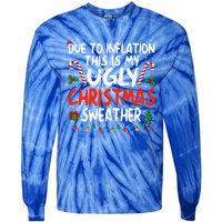 Funny Due To Inflation This Is My Ugly Sweater For Christmas Cute Gift Tie-Dye Long Sleeve Shirt