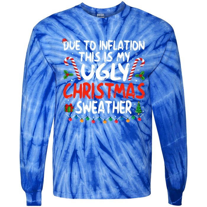 Funny Due To Inflation This Is My Ugly Sweater For Christmas Cute Gift Tie-Dye Long Sleeve Shirt