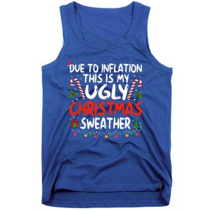 Funny Due To Inflation This Is My Ugly Sweater For Christmas Cute Gift Tank Top