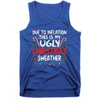 Funny Due To Inflation This Is My Ugly Sweater For Christmas Cute Gift Tank Top