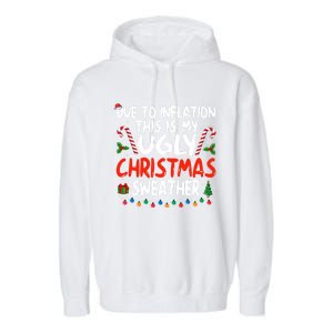 Funny Due To Inflation This Is My Ugly Sweater For Christmas Cute Gift Garment-Dyed Fleece Hoodie