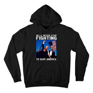 Funny Donald Trump HeLl Never Stop Fighting To Save America Hoodie