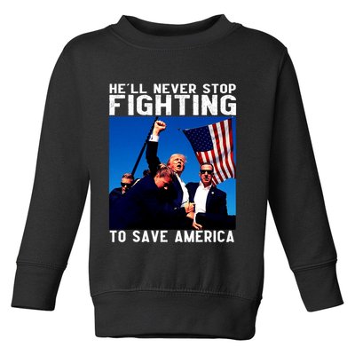 Funny Donald Trump HeLl Never Stop Fighting To Save America Toddler Sweatshirt