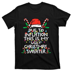 Funny Due to Inflation Ugly Christmas Sweaters  T-Shirt