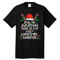 Funny Due to Inflation Ugly Christmas Sweaters  Tall T-Shirt