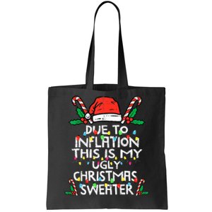 Funny Due to Inflation Ugly Christmas Sweaters  Tote Bag