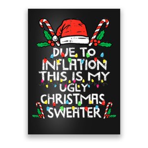 Funny Due to Inflation Ugly Christmas Sweaters  Poster