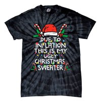 Funny Due to Inflation Ugly Christmas Sweaters  Tie-Dye T-Shirt