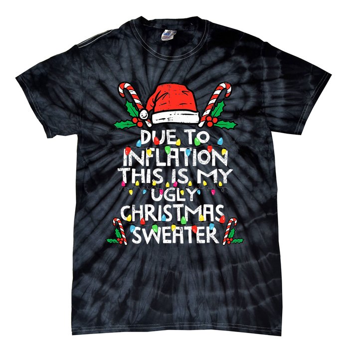 Funny Due to Inflation Ugly Christmas Sweaters  Tie-Dye T-Shirt