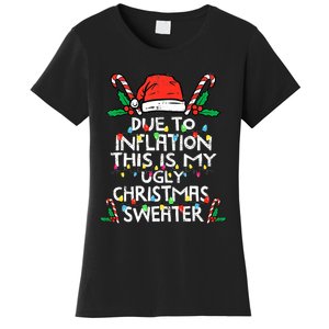 Funny Due to Inflation Ugly Christmas Sweaters  Women's T-Shirt