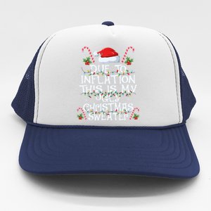 Funny Due To Inflation This Is My Ugly Sweater For Christmas Cool Gift Trucker Hat