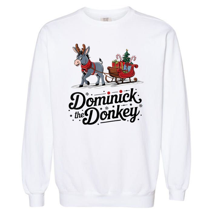 Funny Dominick The Donkey Christmas Sleigh Holiday Funny Garment-Dyed Sweatshirt