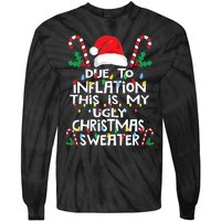 Funny Due to Inflation Ugly Christmas Sweaters Tie-Dye Long Sleeve Shirt