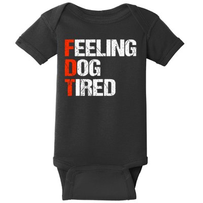 Feeling Dog Tired Fdt Anti Trump Baby Bodysuit