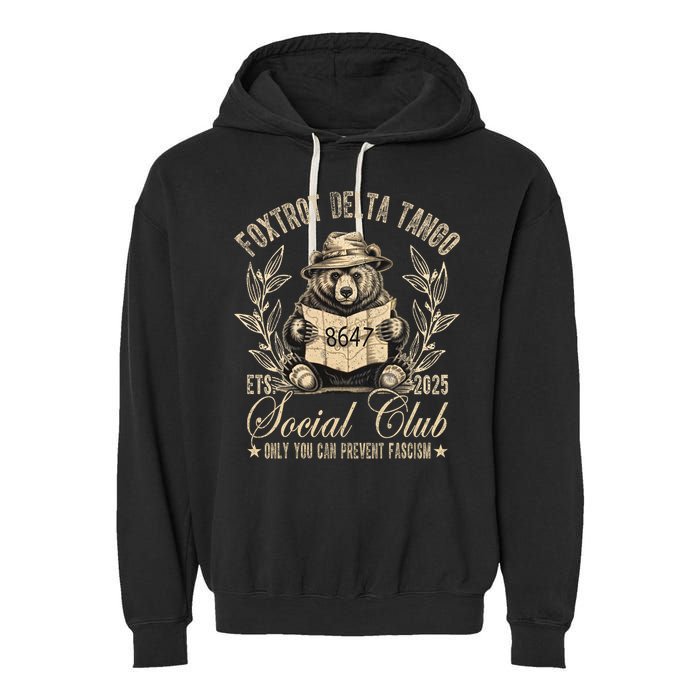 Foxtrot Delta Tango Social Club Only You Can Prevent Fascism  Garment-Dyed Fleece Hoodie