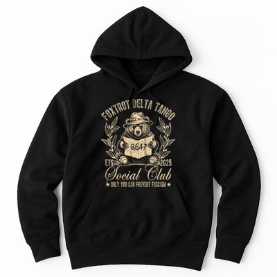 Foxtrot Delta Tango Social Club Only You Can Prevent Fascism  Hoodie