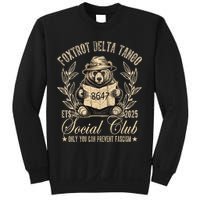Foxtrot Delta Tango Social Club Only You Can Prevent Fascism  Sweatshirt
