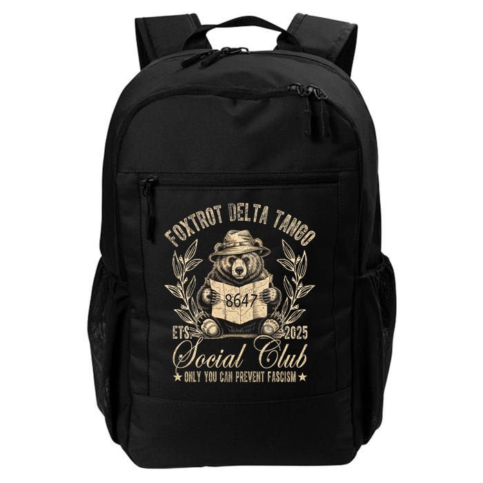 Foxtrot Delta Tango Social Club Only You Can Prevent Fascism  Daily Commute Backpack