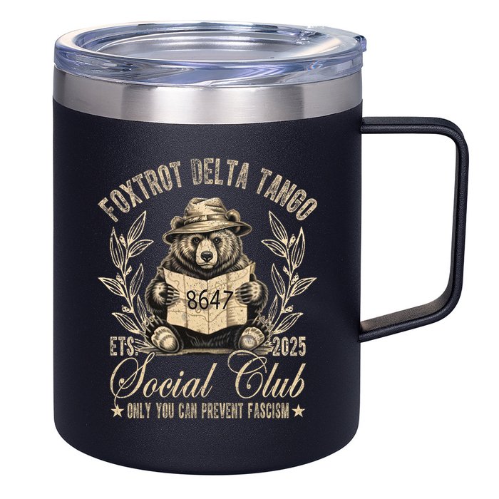 Foxtrot Delta Tango Social Club Only You Can Prevent Fascism  12oz Stainless Steel Coffee Mug