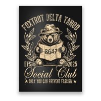 Foxtrot Delta Tango Social Club Only You Can Prevent Fascism  Poster
