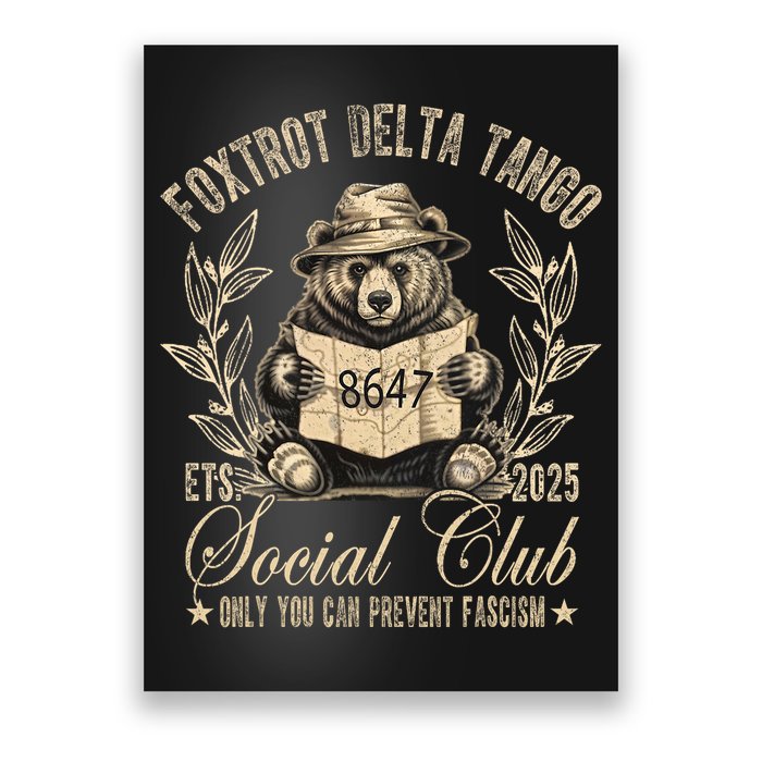 Foxtrot Delta Tango Social Club Only You Can Prevent Fascism  Poster
